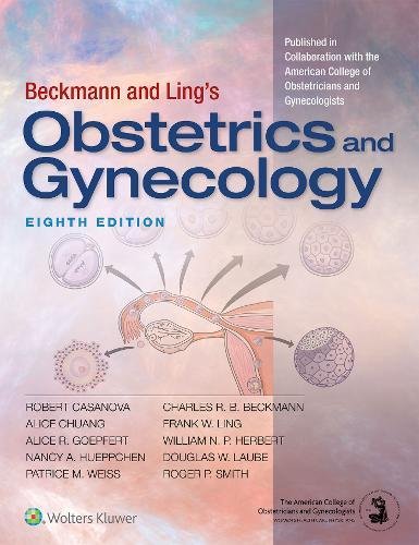 بیماری های زنان و زایمان بکمن و لینگ ۲۰۱۸، ویراست ۸Beckmann and Ling's Obstetrics and Gynecology ۲۰۱۹