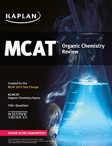 مرور شیمی آلی کاپلان MCAT: ایجاد شده برای MCAT ۲۰۱۵ ۲۰۱۴