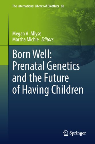 Born Well: Prenatal Genetics and the Future of Having Children ۲۰۲۱متولد سالم: ژنتیک پیش از تولد و آینده فرزندآوری ۲۰۲۱