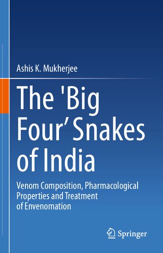 مارهای «چهار بزرگ» هند: ترکیب زهر، خواص فارماکولوژیک و درمان مسمومیت ناشی از گزش ۲۰۲۱