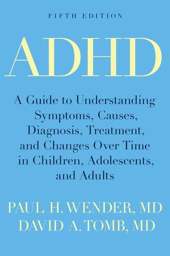 ADHD: راهنمای درک علائم، علل، تشخیص، درمان، و تغییرات در طول زمان در کودکان، نوجوانان و بزرگسالان ۲۰۱۷