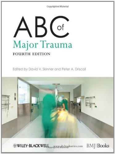 ABC of Major Trauma ۲۰۱۳اصول مدیریت تروماهای بزرگ ۲۰۱۳