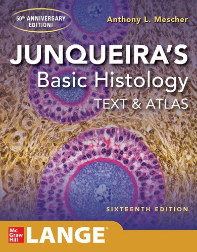 بافت شناسی پایه جان کوئیرا: متن و اطلس، ویراست شانزدهم ۲۰۲۱Junqueira’s Basic Histology: Text and Atlas, ed ۱۶ ۲۰۲۱