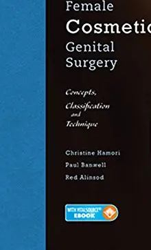 جراحی زیبایی دستگاه تناسلی زنان: مفاهیم، طبقه بندی و تکنیک ها ۲۰۱۷
