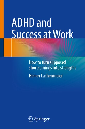 ADHD و موفقیت در کار: چگونه کاستی های فرضی را به نقاط قوت تبدیل کنیم