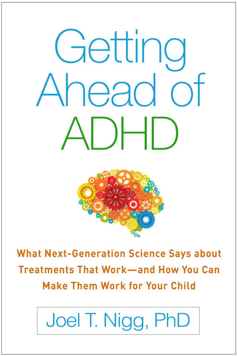 پیشی گرفتن از ADHD: علم نسل بعد در مورد درمان های موثر چه می گوید - و چگونه می توانید آن ها را برای فرزندتان به کار بگیرید ۲۰۱۷