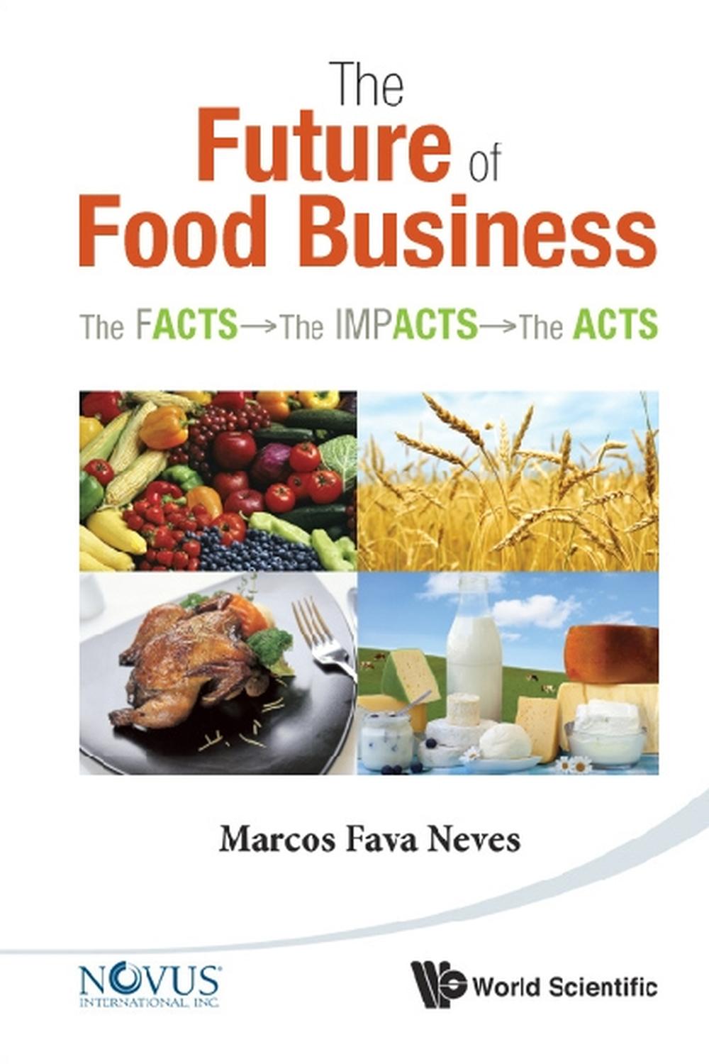 آینده کسب و کار غذا، The Facts, The Impacts And The Acts: The Facts, The Impacts and The Acts ۲۰۱۱