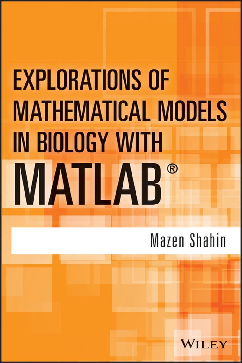 کاوش در مدل های ریاضی در زیست شناسی با MATLAB ۲۰۱۳