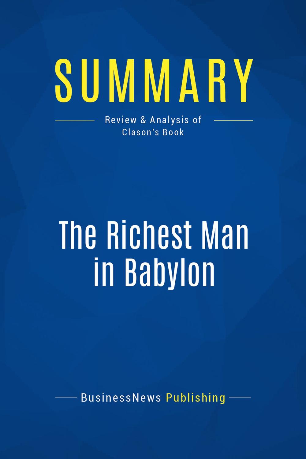خلاصه: ثروتمندترین مرد بابل: بررسی و تحلیل کتاب کلاسون در سال ۲۰۱۳