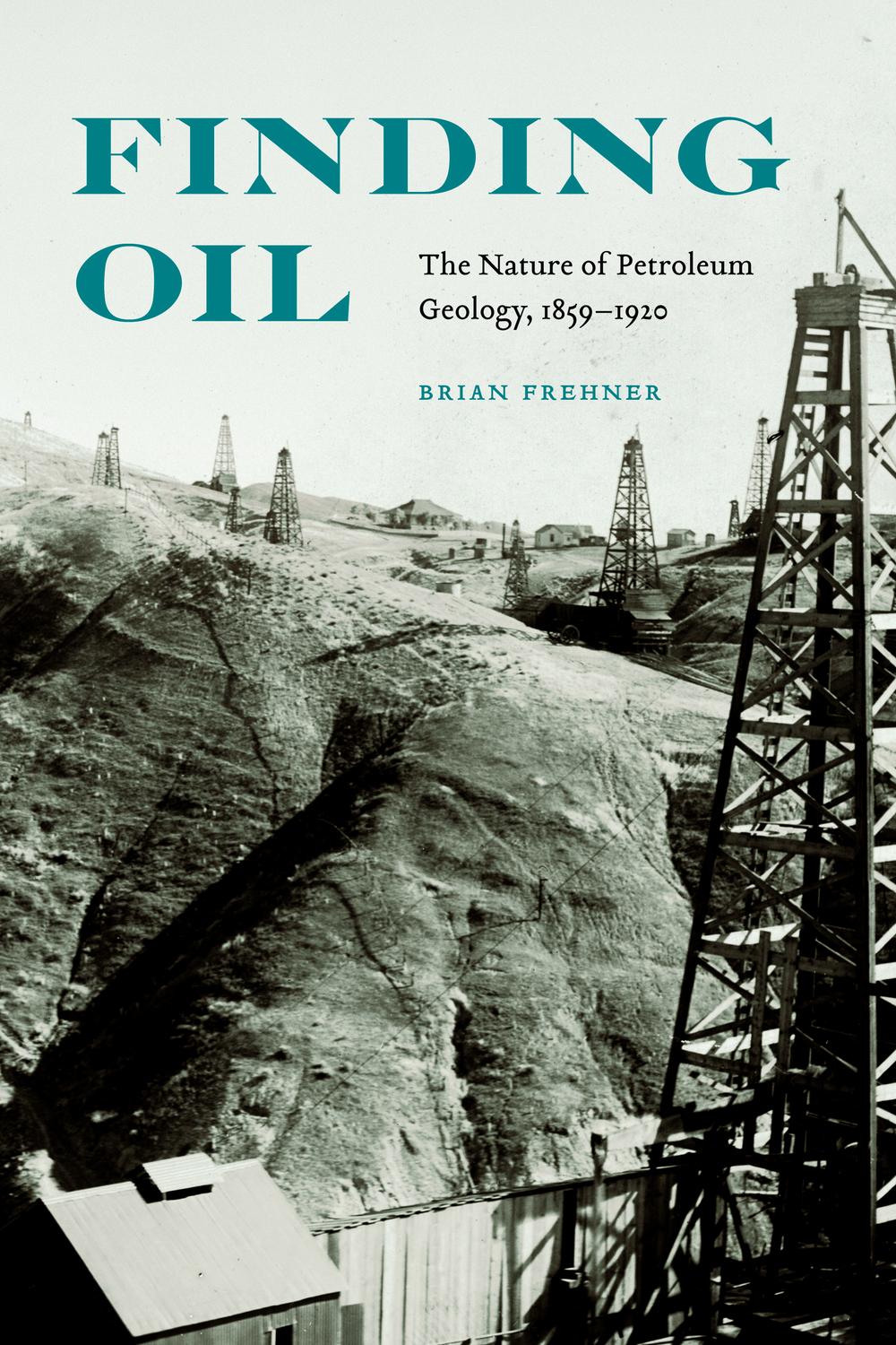 یافتن نفت: ماهیت زمین شناسی نفت، ۱۸۵۹-۱۹۲۰ ۲۰۱۱