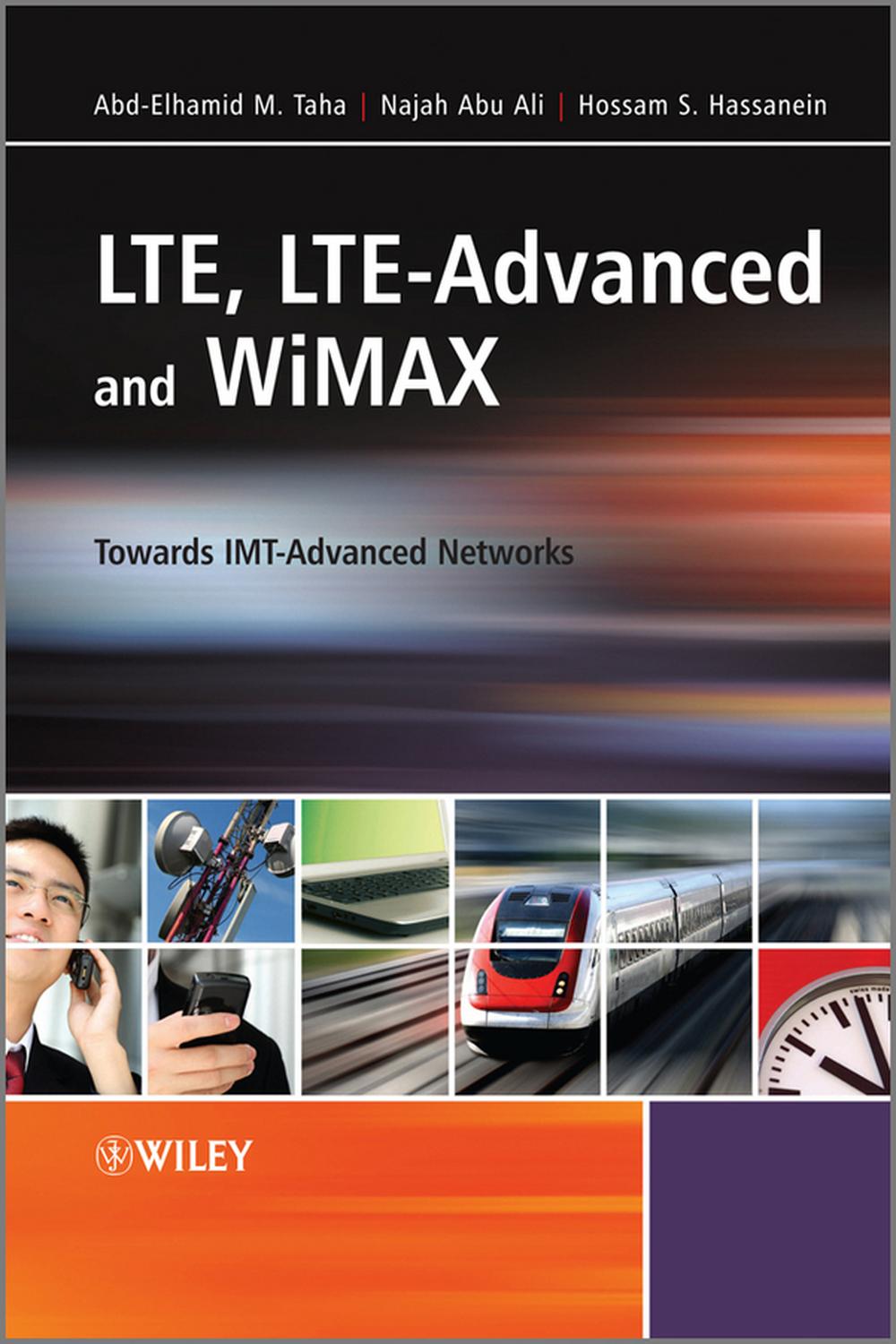LTE، LTE-Advanced و WiMAX: به سوی شبکه های IMT-Advanced ۲۰۱۱