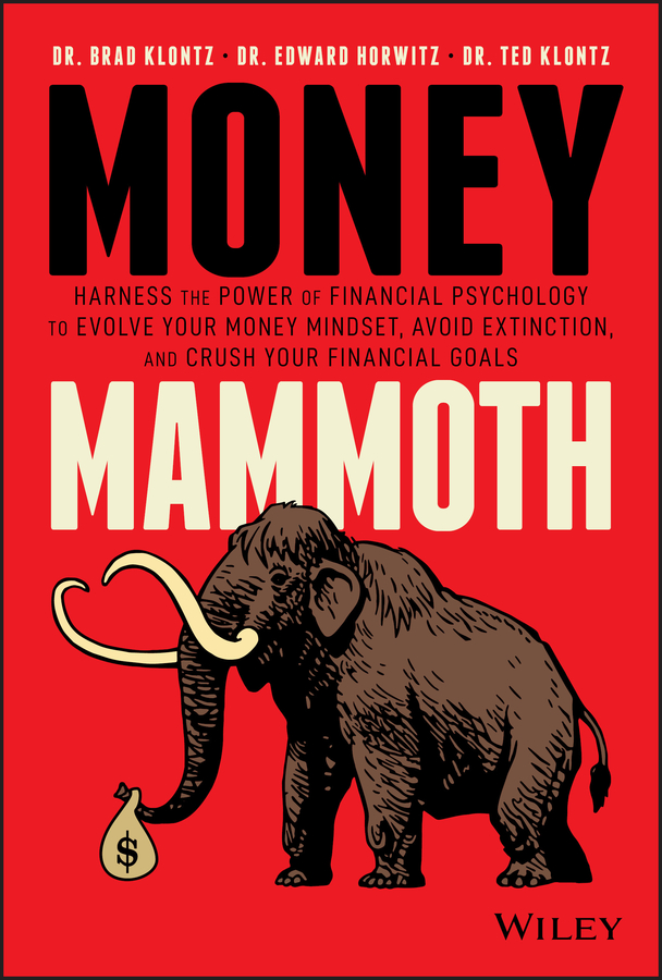 Money Mammoth: مهار قدرت روانشناسی مالی برای تکامل طرز فکر پول خود ، جلوگیری از انقراض و خرد کردن اهداف مالی ۲۰۲۰