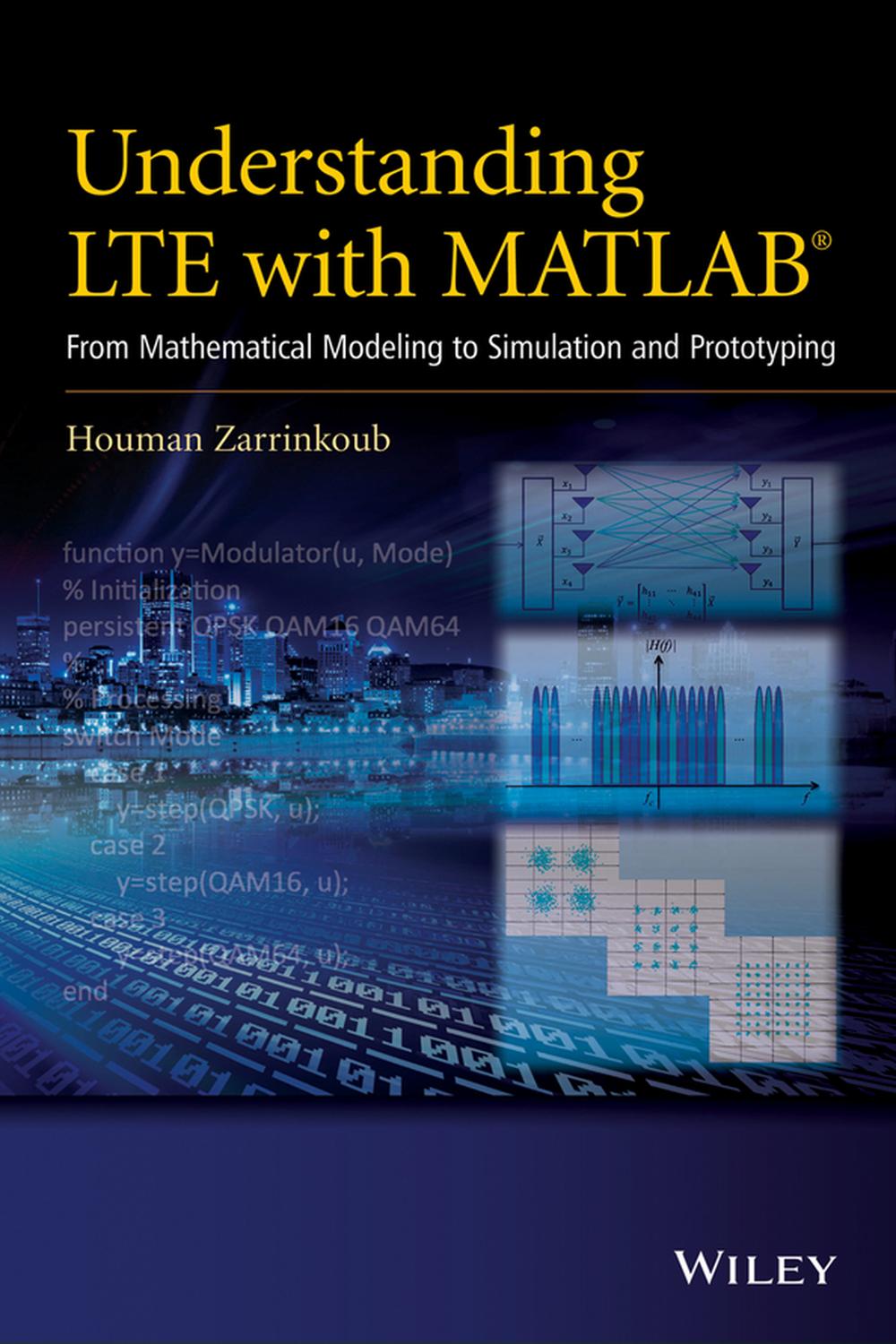 درک LTE با MATLAB: از مدل سازی ریاضی تا شبیه سازی و نمونه سازی ۲۰۱۴