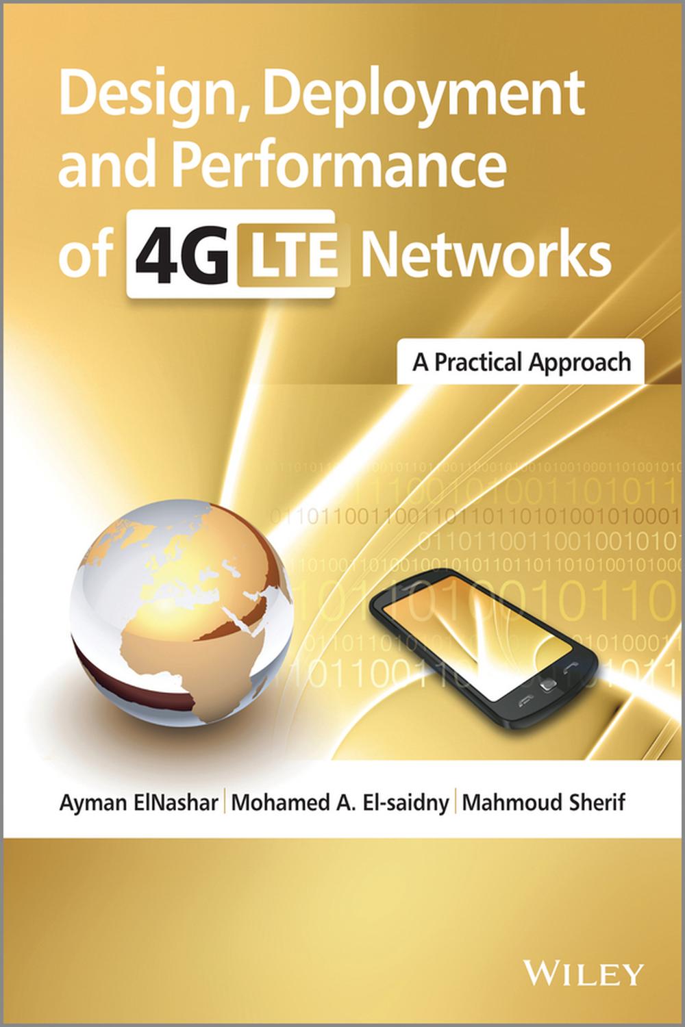 طراحی، استقرار و عملکرد شبکه های ۴G-LTE: رویکردی عملی ۲۰۱۴