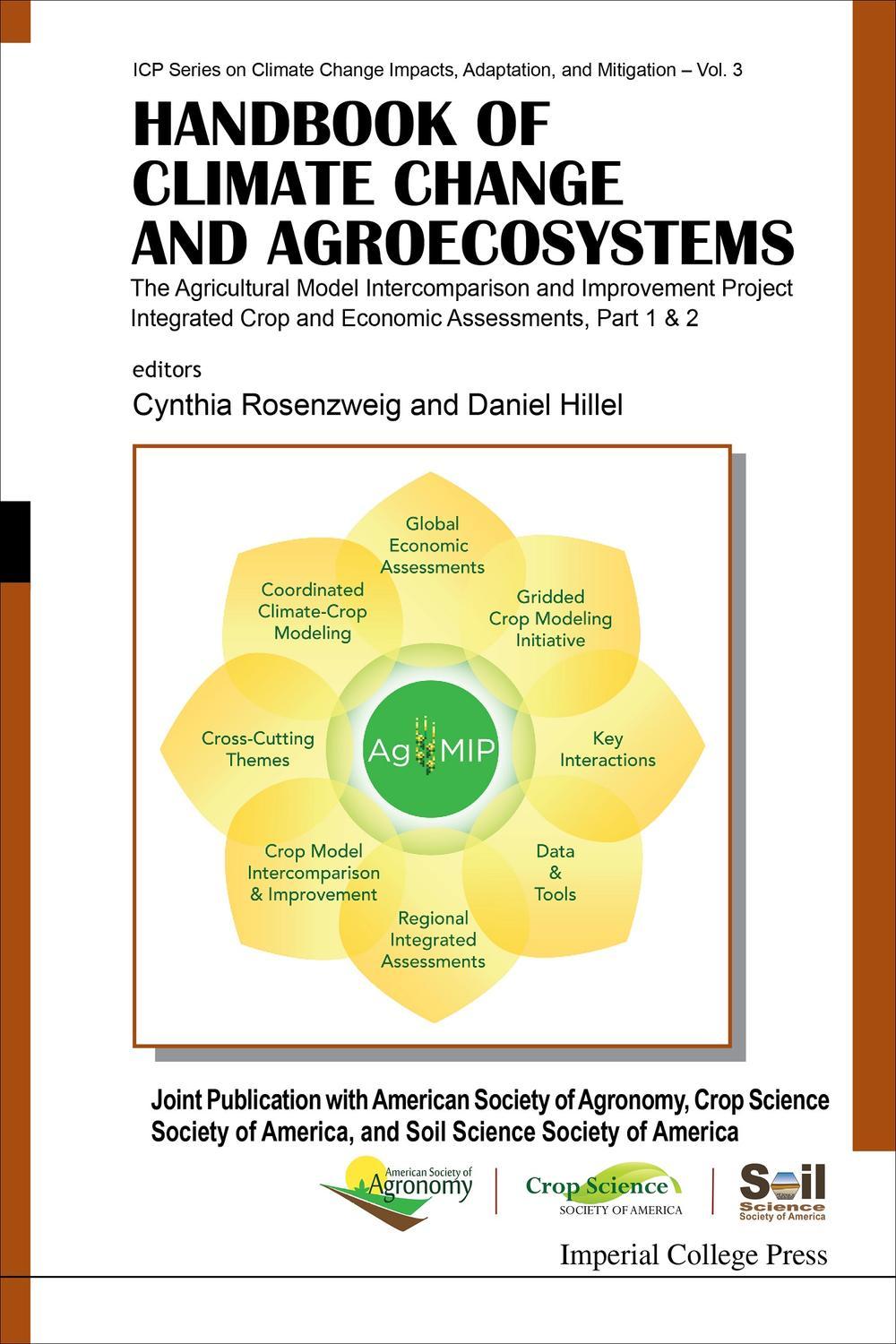 راهنمای تغییرات آب و هوایی و اکوسیستم های کشاورزی: پروژه مقایسه و بهبود مدل های کشاورزی (AgMIP) ارزیابی های یکپارچه محصول و اقتصادی - انتشار مشترک با انجمن خاکشناسی آمریکا، انجمن علوم گیاهی آمریکا، و انجمن علوم خاک آمریکا (در دو بخش) ۲۰۱۵