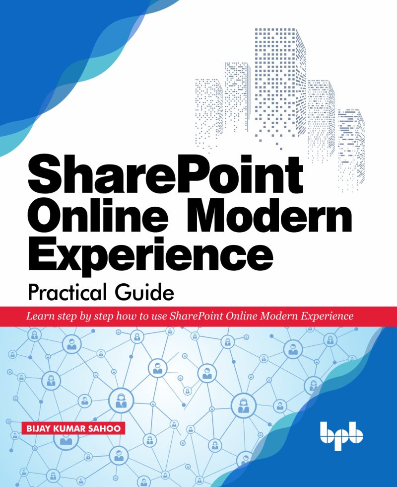 راهنمای عملی تجربه مدرن SharePoint Online: یادگیری گام به گام نحوه استفاده از تجربه مدرن SharePoint Online ۲۰۱۹