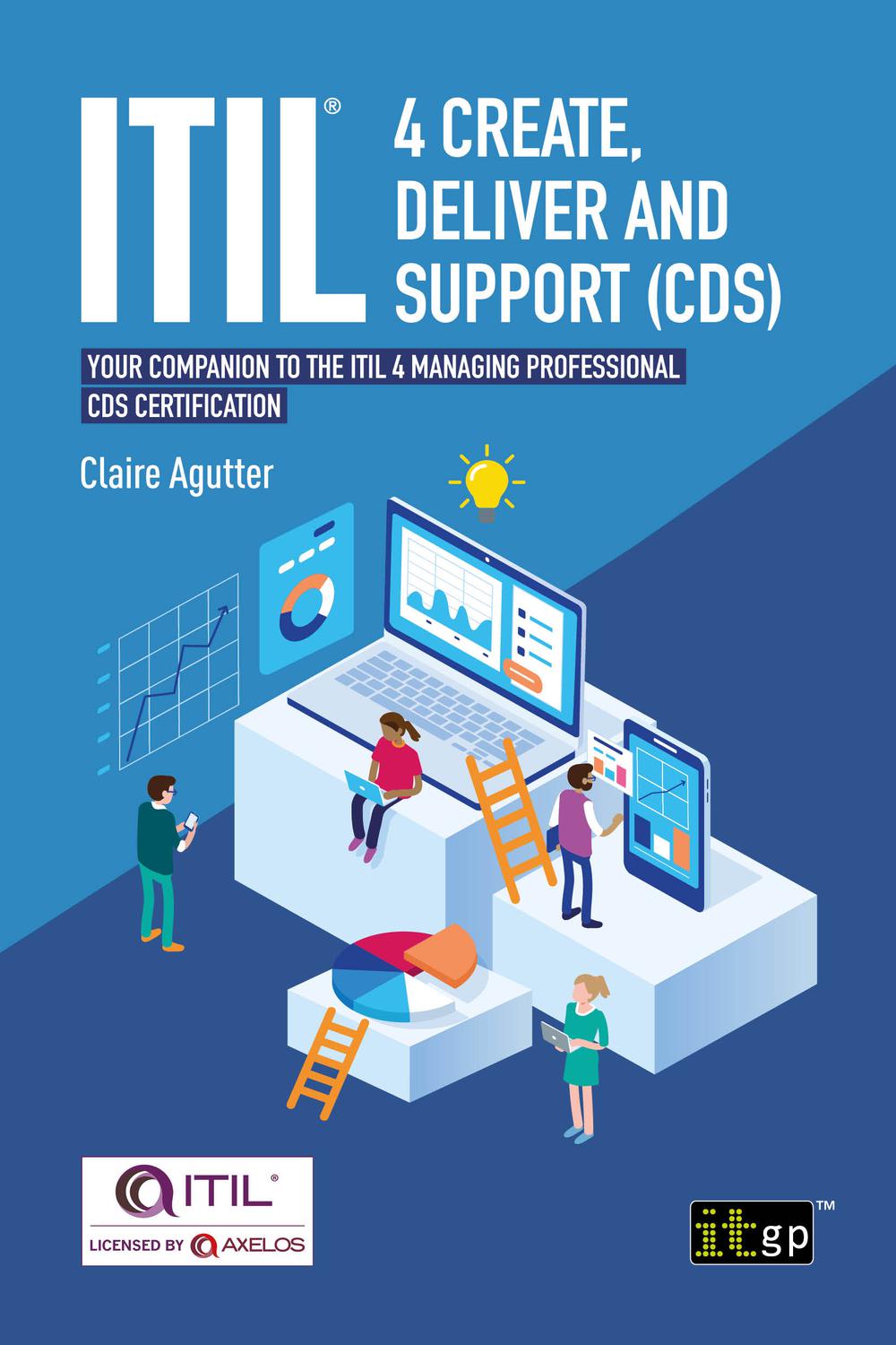 ITIL® ۴ ایجاد، ارائه و پشتیبانی (CDS): همراه شما برای دریافت گواهینامه ITIL ۴ مدیریت حرفه ای CDS در سال ۲۰۲۱