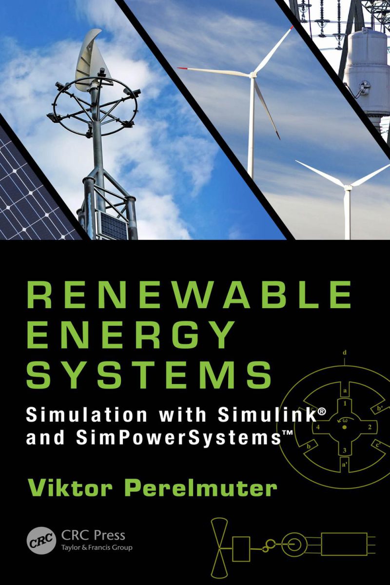 سیستم های انرژی تجدیدپذیر: شبیه سازی با Simulink® و SimPowerSystems™ ۲۰۱۶