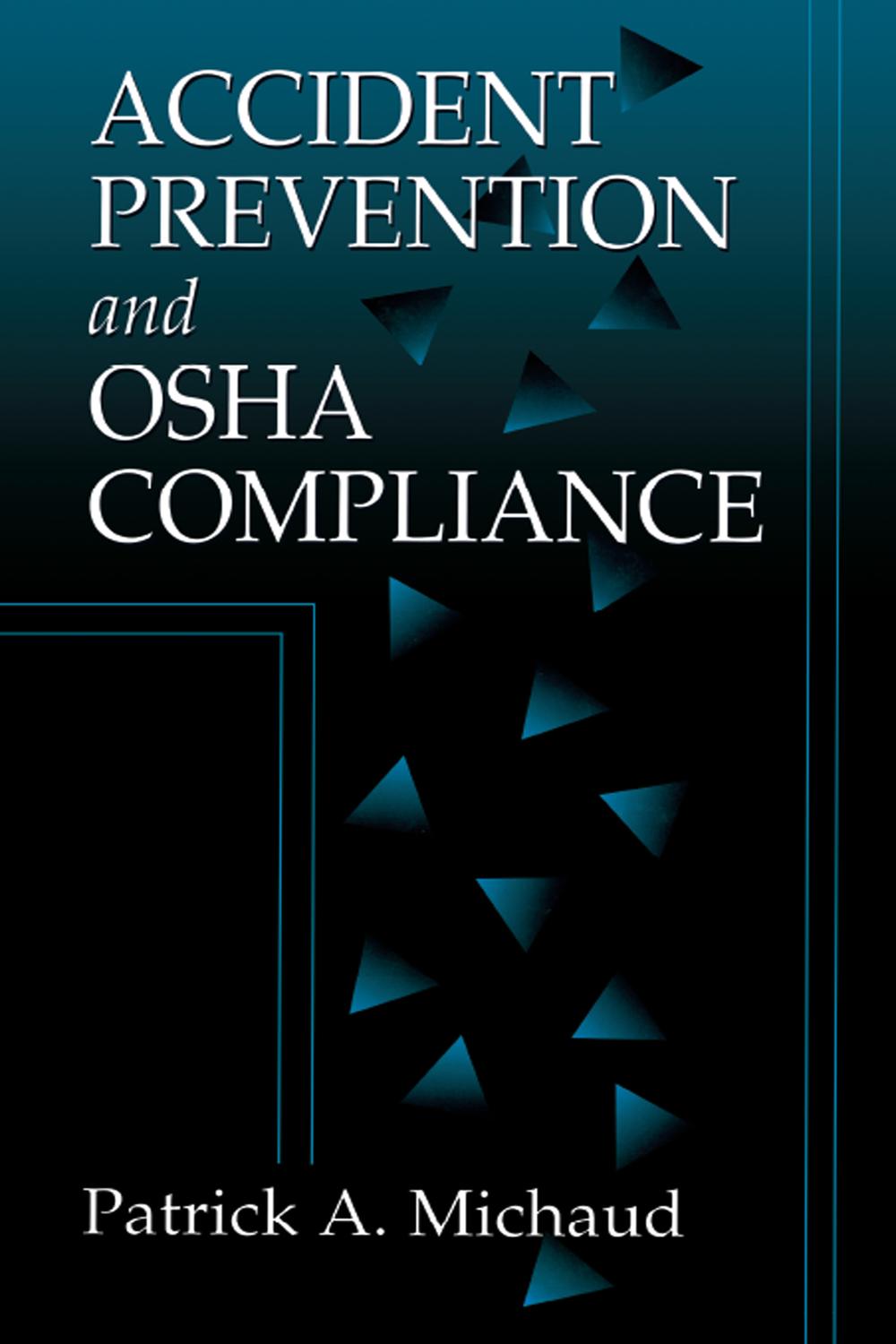 پیشگیری از حوادث و انطباق با قوانین ایمنی و بهداشت شغلی (OSHA) سال ۲۰۱۷