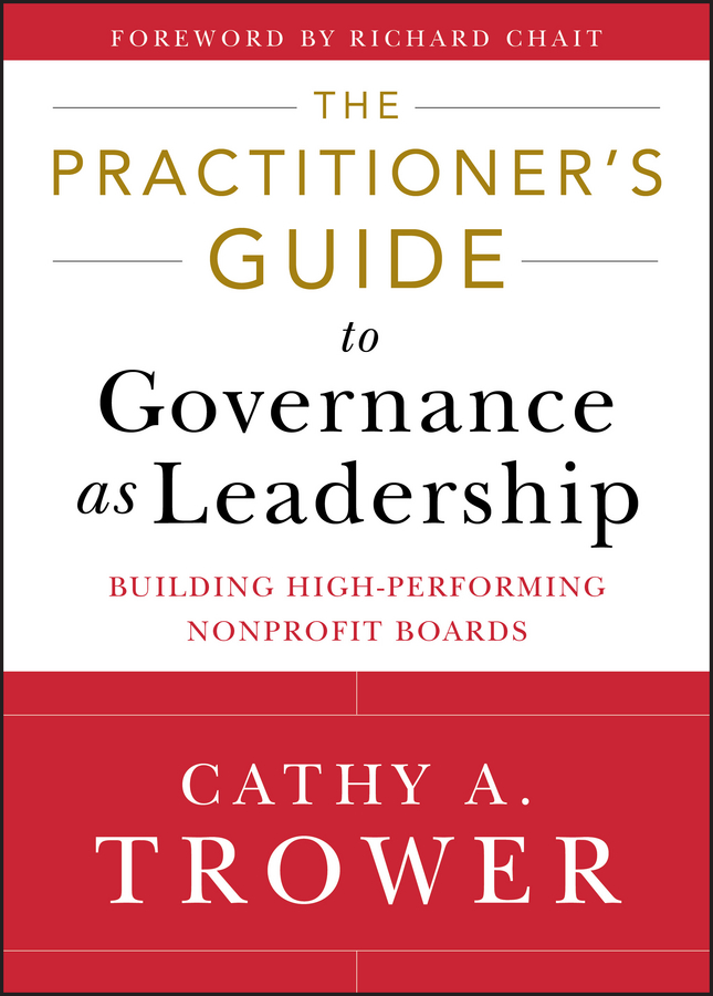 راهنمای متخصص برای حاکمیت به عنوان رهبری: ساخت هیئت مدیره های غیرانتفاعی با عملکرد بالا ۲۰۱۲