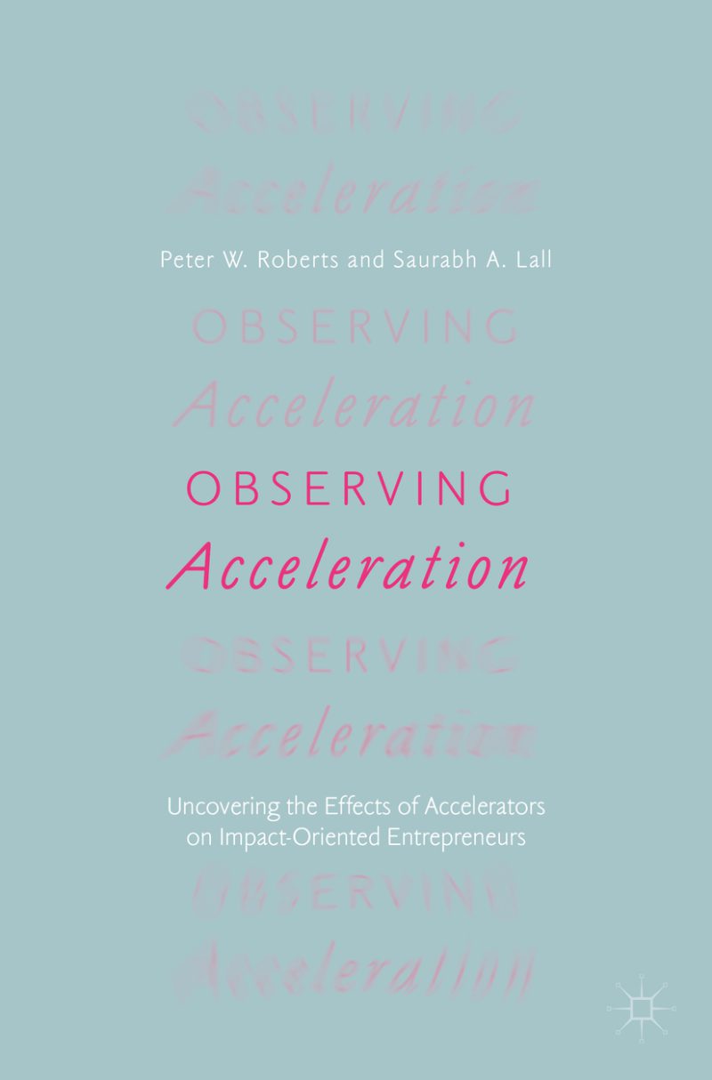 رصد شتاب: افشای اثرات شتاب دهنده ها بر کارآفرینان با رویکرد اثرگذاری ۲۰۱۸