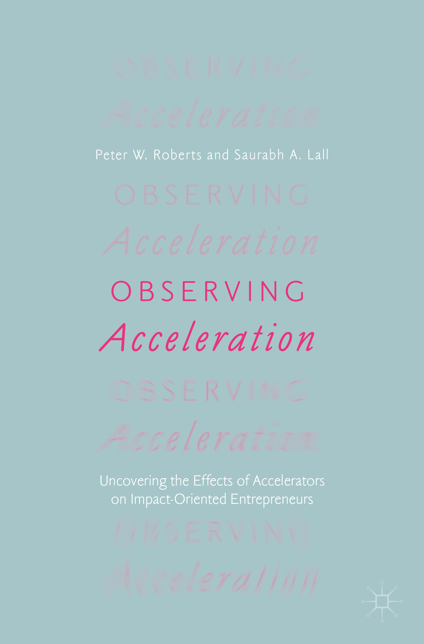 رصد شتاب: افشای اثرات شتاب دهنده ها بر کارآفرینان با رویکرد اثرگذاری ۲۰۱۸