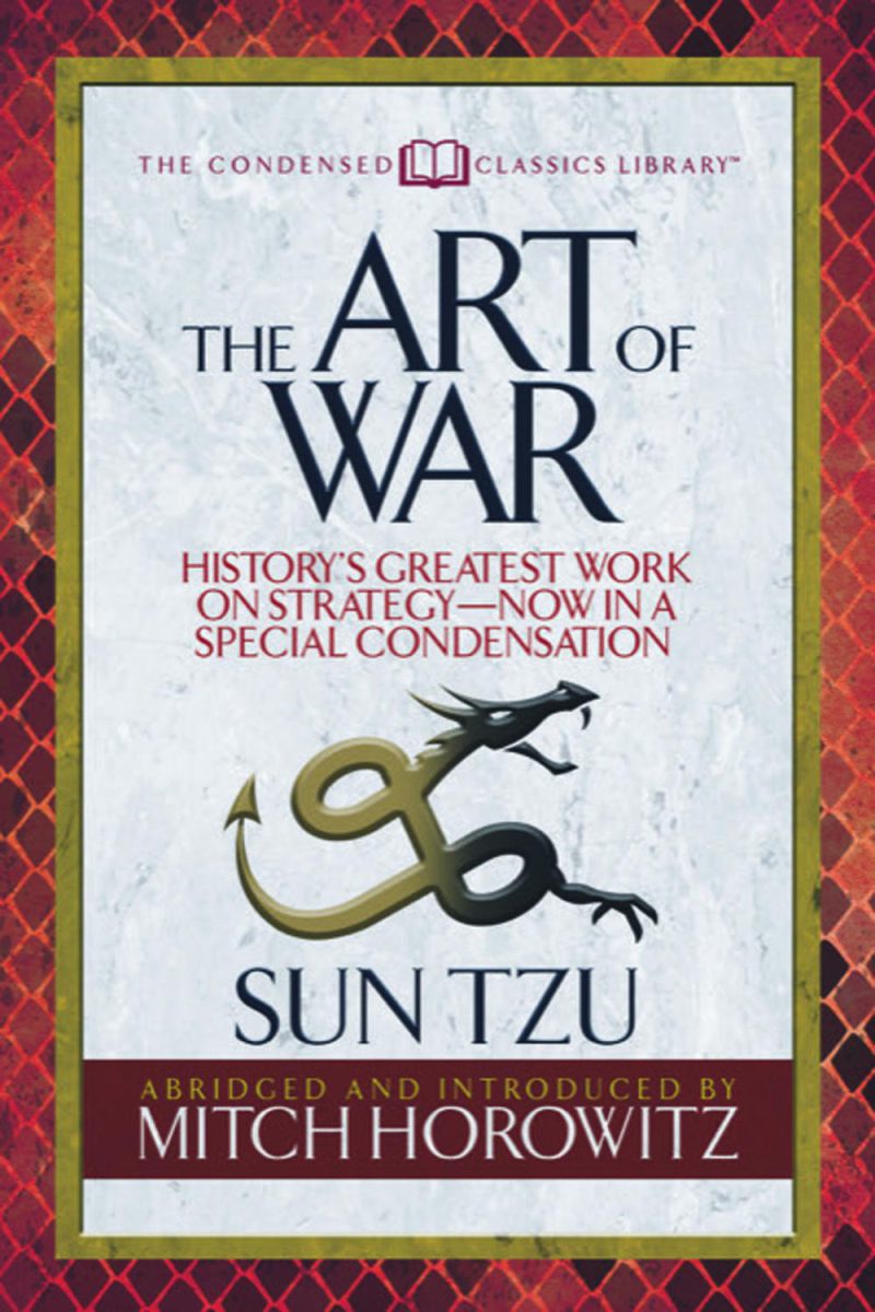 هنر جنگ (کلاسیک های فشرده): بزرگترین اثر تاریخ در مورد استراتژی - اکنون در یک خلاصه ویژه ۲۰۱۹
