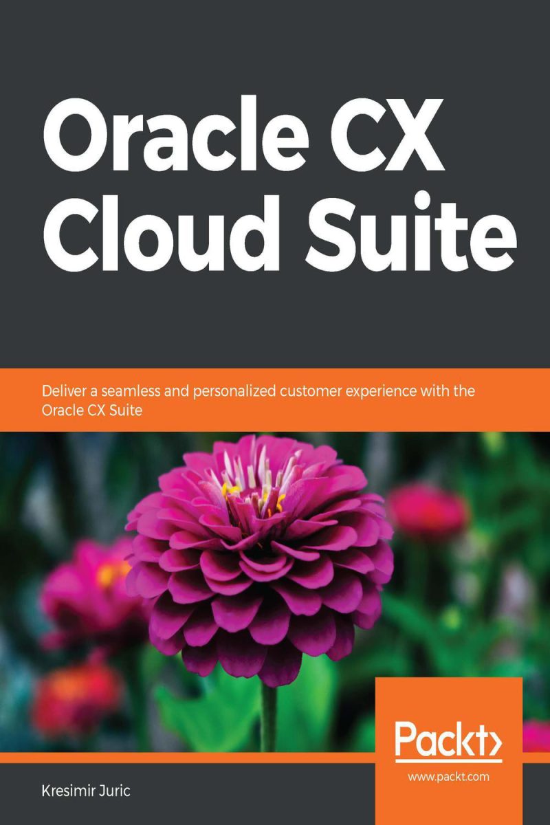 مجموعه ابر Oracle CX: با مجموعه Oracle CX ۲۰۱۹، تجربه ای یکپارچه و شخصی سازی شده برای مشتریان خود ارائه کنید
