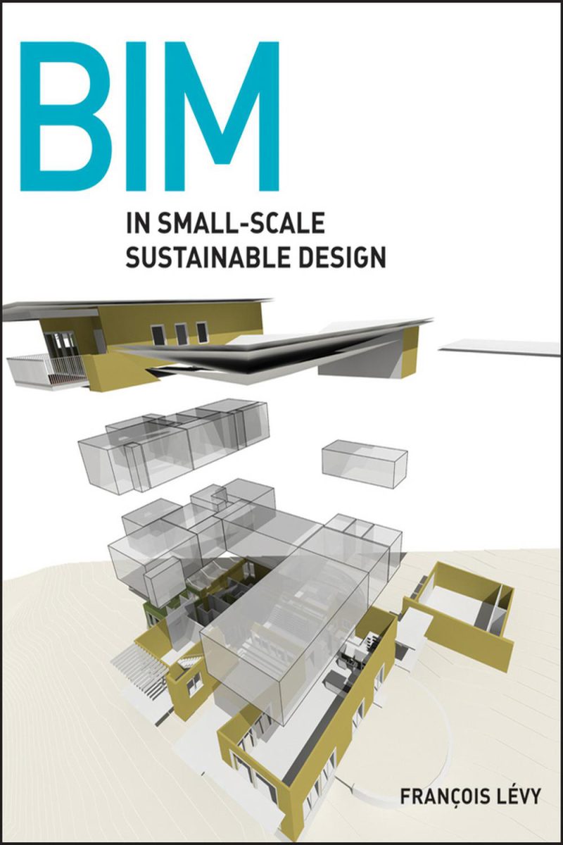 BIM در طراحی پایدار در مقیاس کوچک ۲۰۱۱