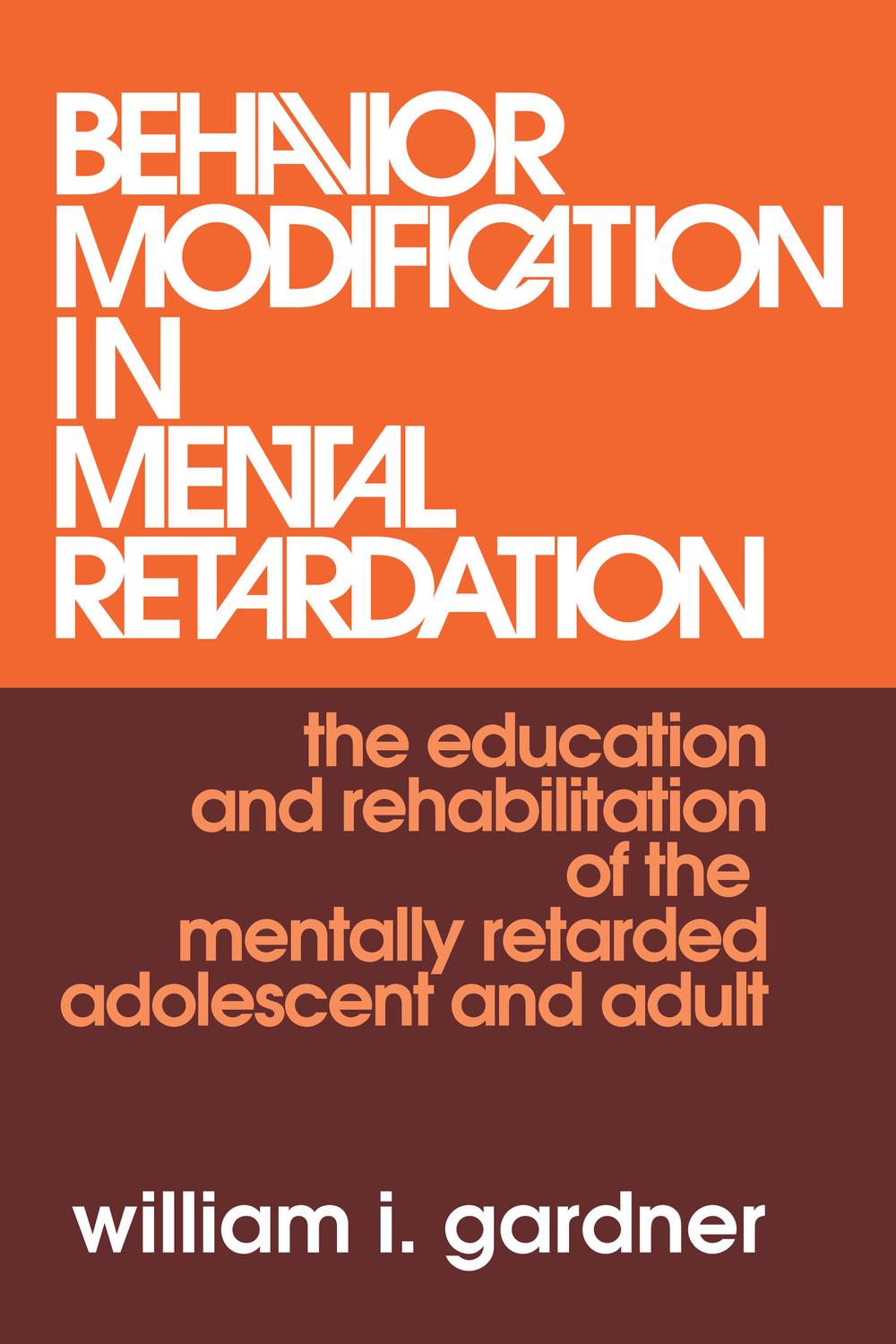 اصلاح رفتار در عقب ماندگی ذهنی: آموزش و توانبخشی نوجوانان و بزرگسالان عقب مانده ذهنی ۲۰۱۷