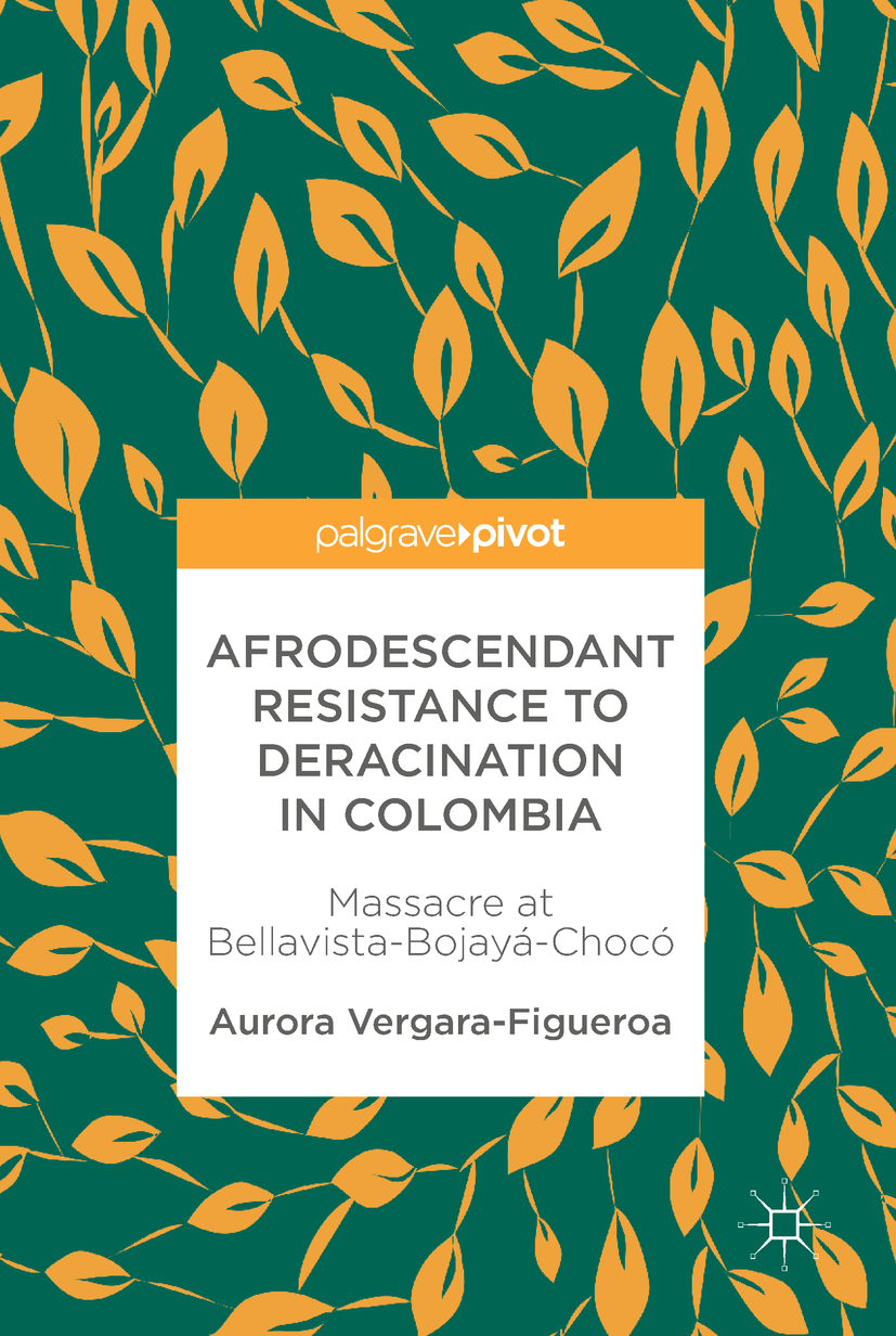 مقاومت Aphrodescendant در برابر انحراف در کلمبیا: قتل عام در Bellavista-Bojayá-Chocó ۲۰۱۷