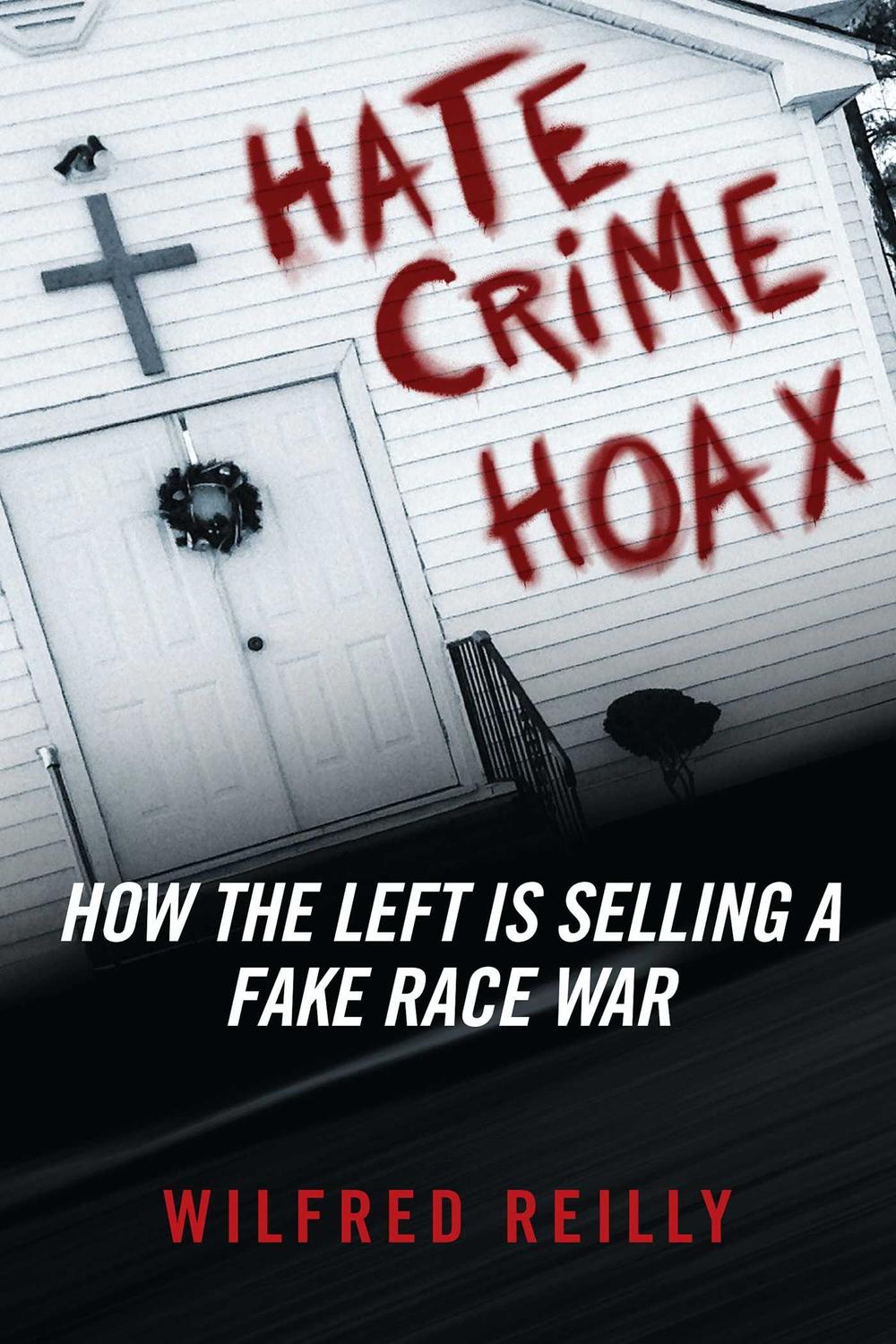 Hate Crime Hoax: چگونه چپ در حال فروش یک جنگ مسابقه جعلی ۲۰۱۹ است