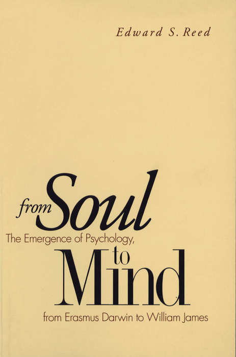 از روح به ذهن: ظهور روانشناسی، از اراسموس داروین تا ویلیام جیمز ۲۰۰۸