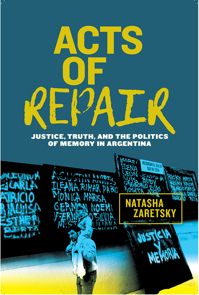 اعمال ترمیم: عدالت، حقیقت و سیاست حافظه در آرژانتین ۲۰۲۰