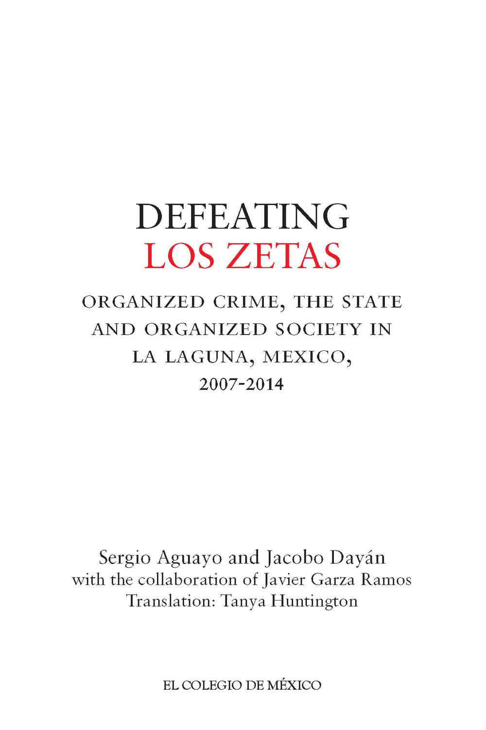 شکست دادن لس زتاس: جرم سازمان یافته، دولت و جامعه سازمان یافته در لا لاگونا، مکزیک، ۲۰۰۷-۲۰۱۴ ۲۰۲۱