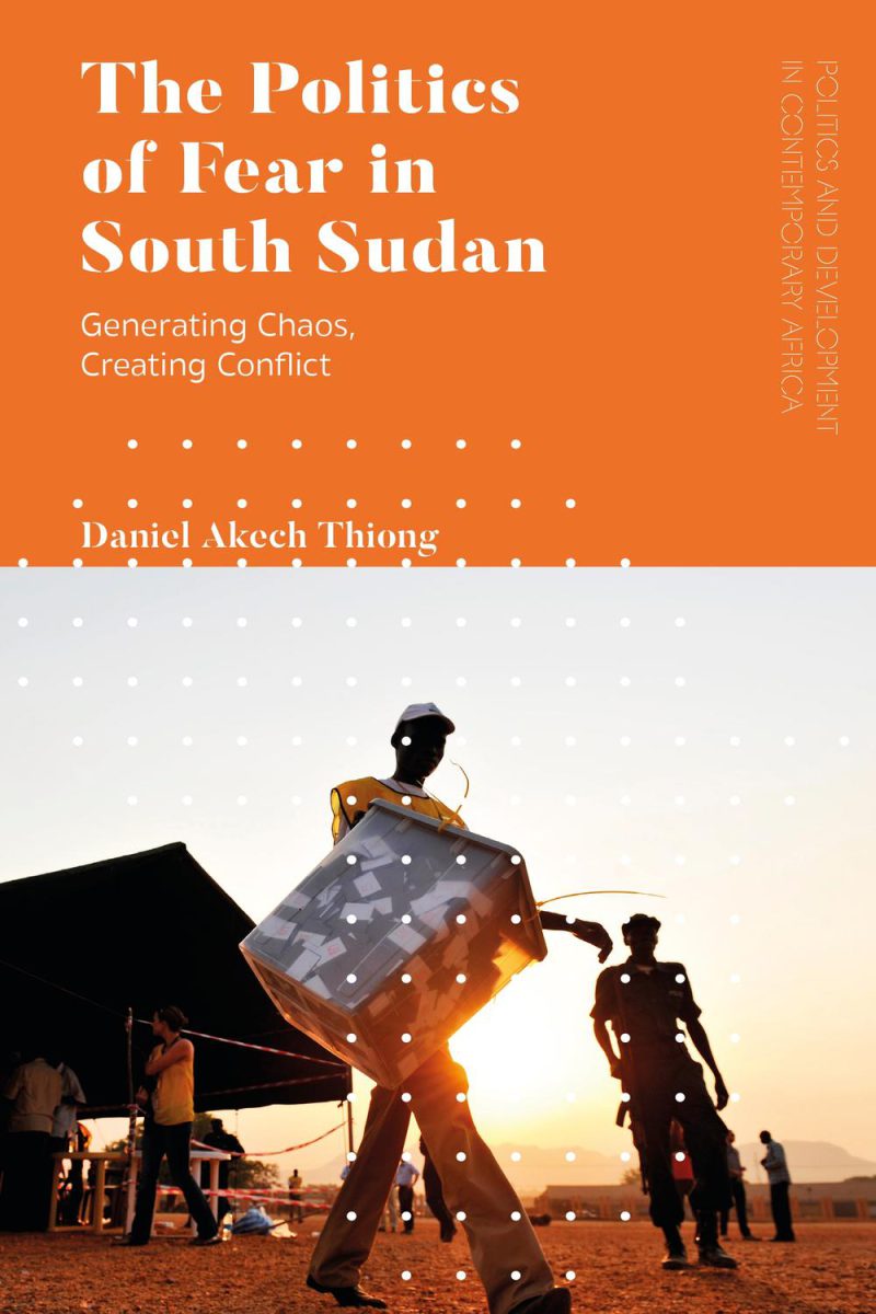 سیاست ترس در سودان جنوبی: تولید هرج و مرج، خلق درگیری ۲۰۲۱
