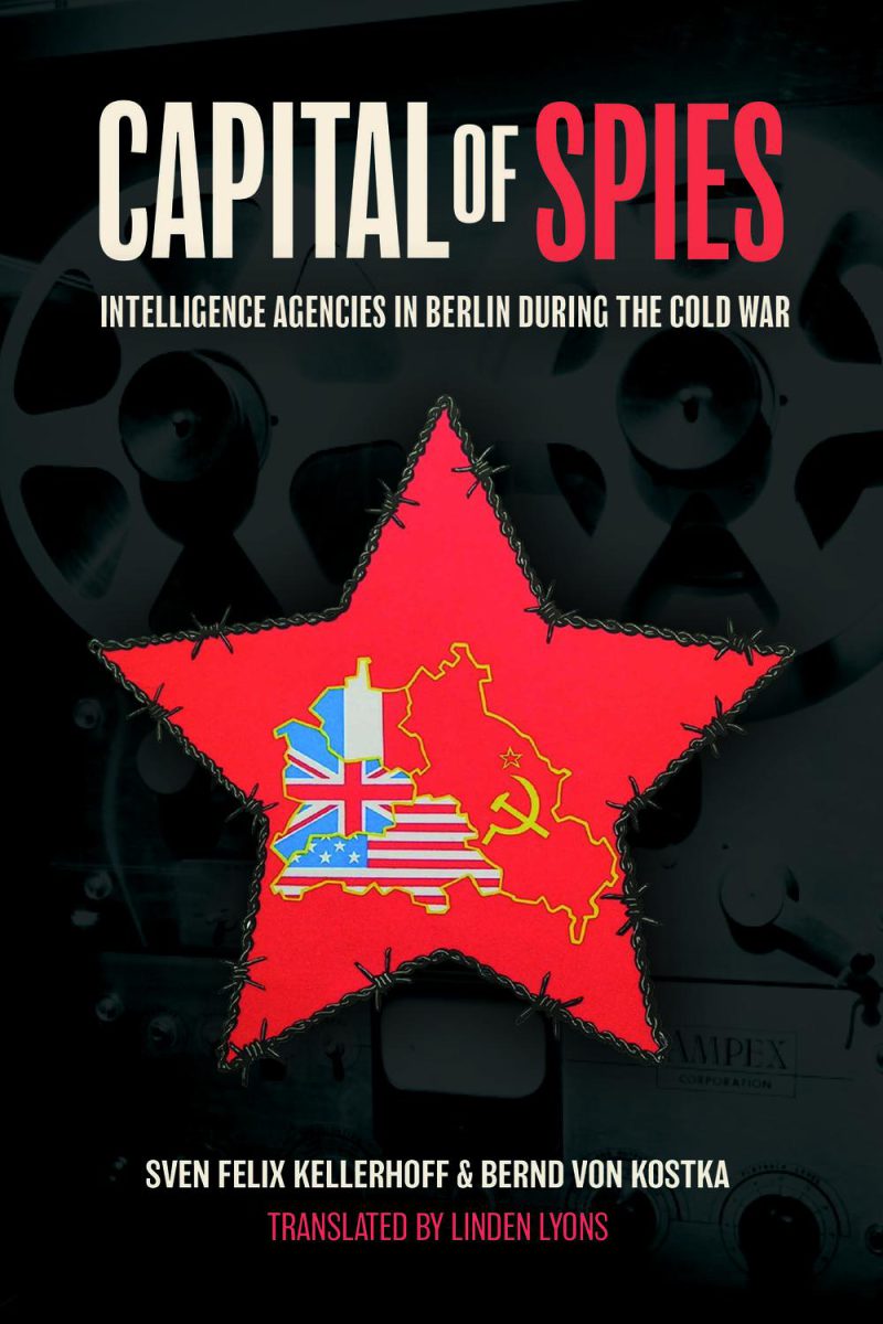 پایتخت جاسوسان: سازمان های اطلاعاتی در برلین در طول جنگ سرد ۲۰۲۱