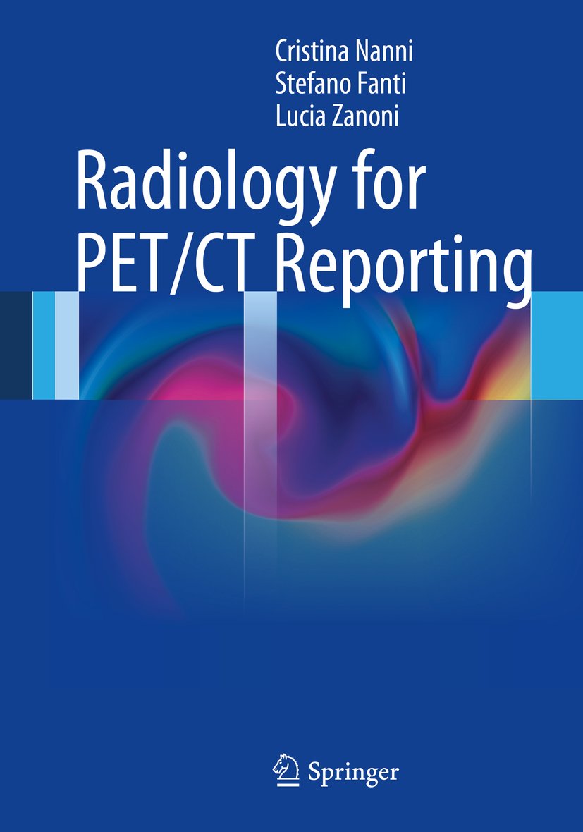 رادیولوژی برای گزارش نویسی پت اسکن/سی تی اسکن ۲۰۱۳