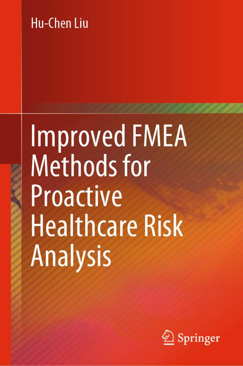 روش های بهبودیافته FMEA برای تحلیل پیشگیرانه ریسک در مراقبت های بهداشتی ۲۰۱۹