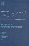 نانوفیزیک: همدوسی و انتقال: مدرسه تابستانی فیزیک لزوش: جلسه LXXXI: ۲۸ ژوئن - ۳۰ ژوئیه، ۲۰۰۴، مدرسه تابستانی اروپا، موسسه مطالعات پیشرفته ناتو، مدرسه تماتیک CNRS