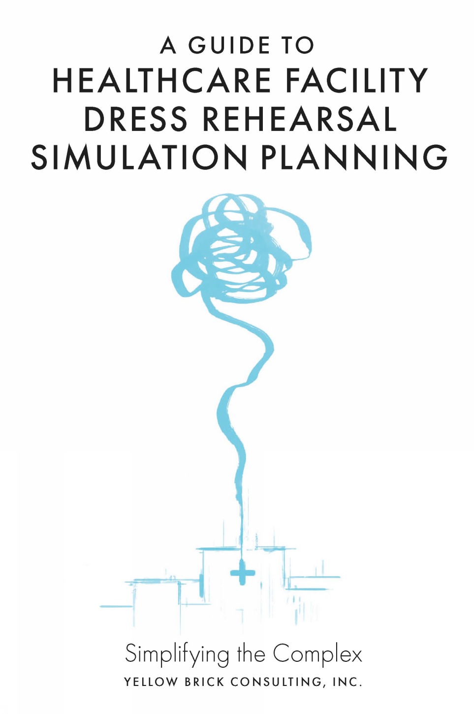 راهنمای برنامه‌ریزی شبیه‌سازی تمرین آمادگی بهره‌برداری از مراکز درمانی: ساده‌سازی امر پیچیده