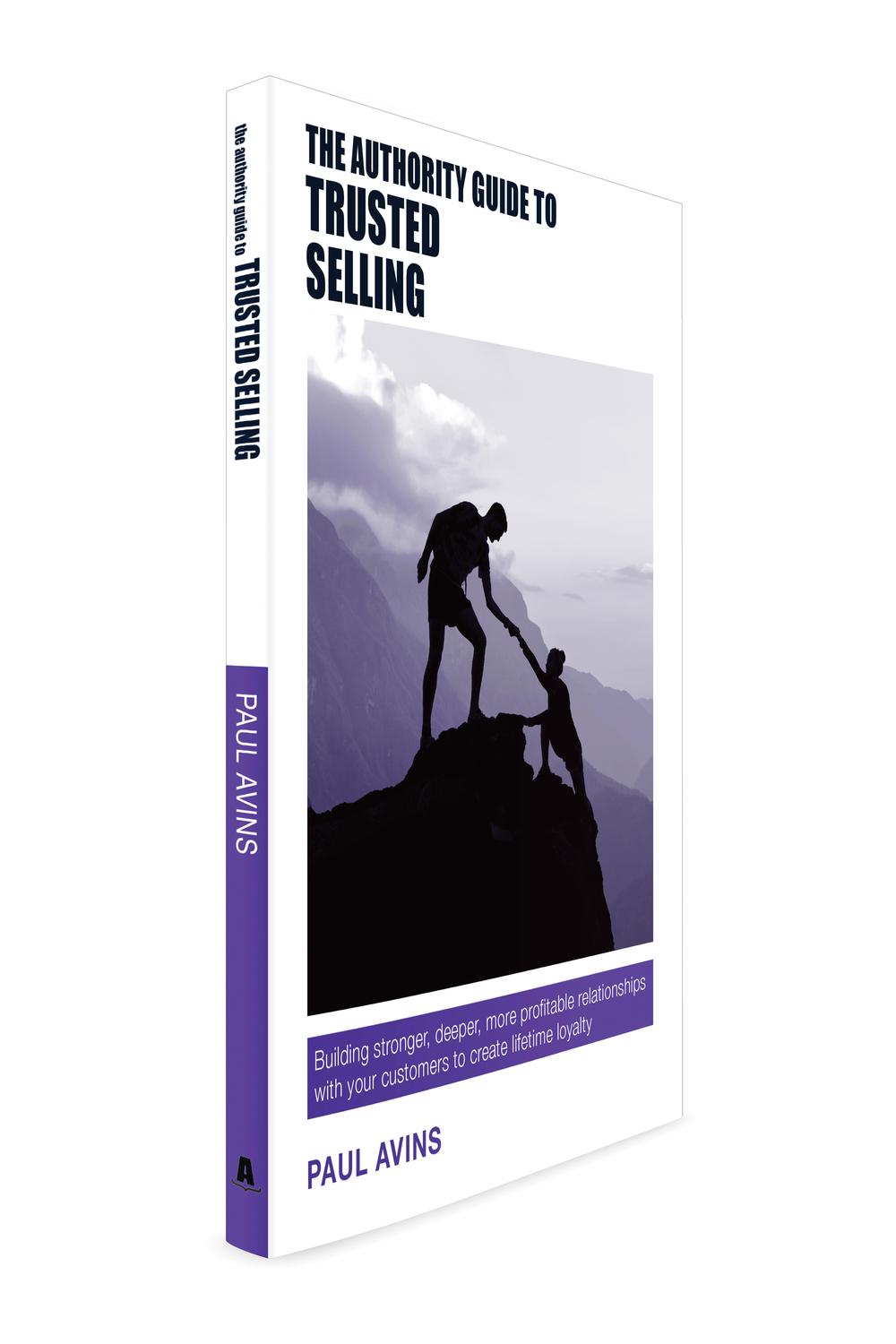 راهنمای معتبر فروش مبتنی بر اعتماد: ایجاد روابط قوی‌تر، عمیق‌تر و سودآورتر با مشتریان برای خلق وفاداری مادام‌العمر