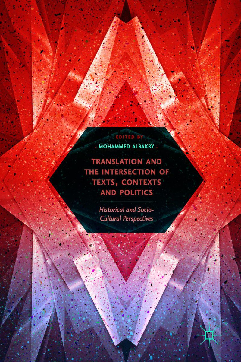 ترجمه و تلاقی متون، زمینه‌ها و سیاست: دیدگاه‌های تاریخی و اجتماعی-فرهنگی