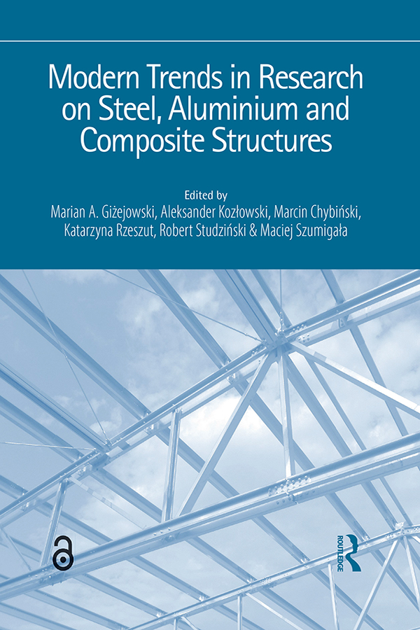 گرایش‌های نوین در پژوهش پیرامون سازه‌های فولادی، آلومینیومی و کامپوزیتی: مجموعه مقالات چهاردهمین کنفرانس بین‌المللی سازه‌های فلزی (ICMS2021)، پوزنان، لهستان، ۲۶-۲۸ خرداد ۱۴۰۰