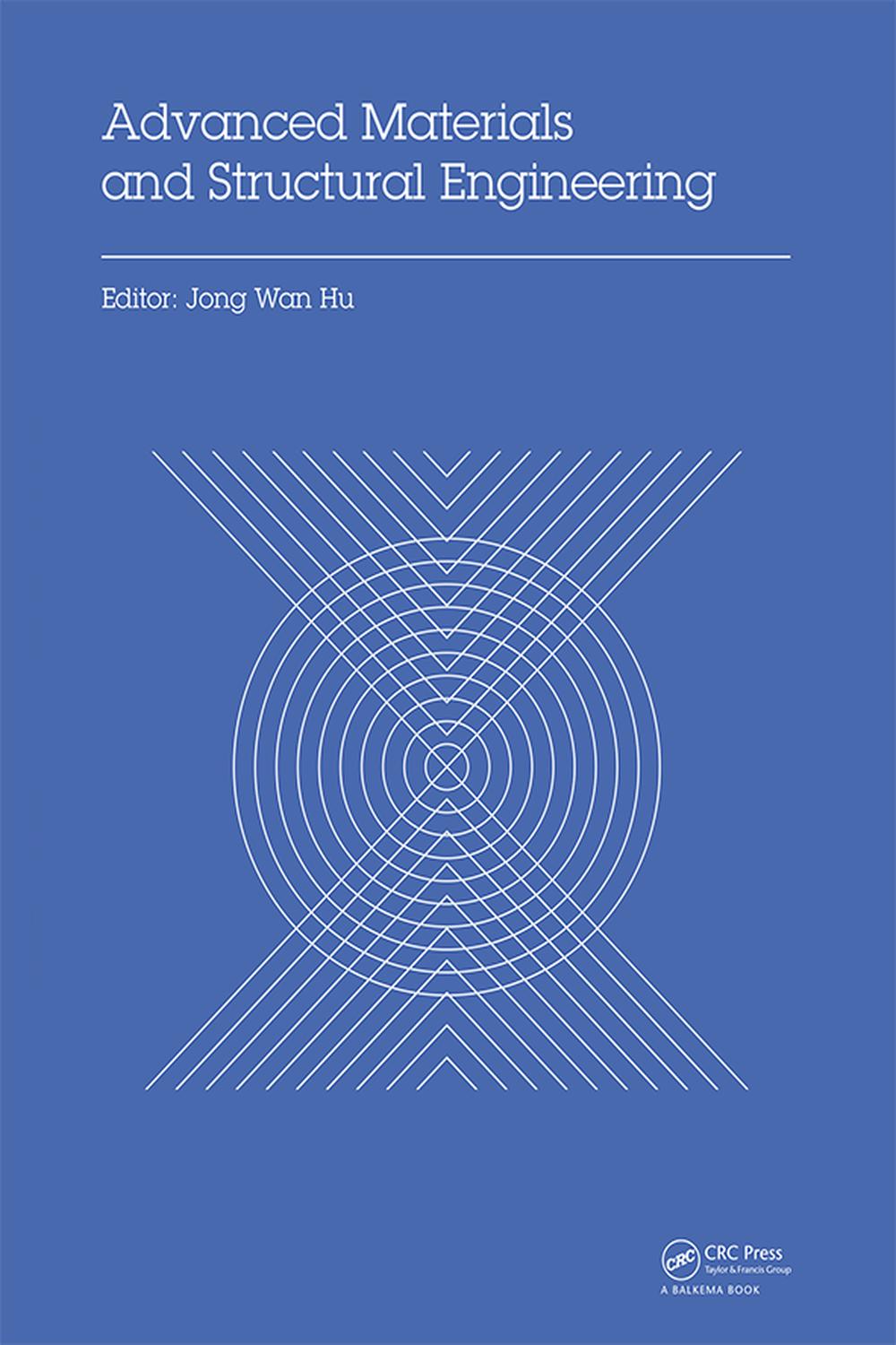 مواد پیشرفته و مهندسی سازه: مجموعه مقالات کنفرانس بین‌المللی مواد پیشرفته و فناوری مهندسی سازه (ICAMEST 2015)، ۲۵-۲۶ آوریل ۲۰۱۵، چین، چینگدائو