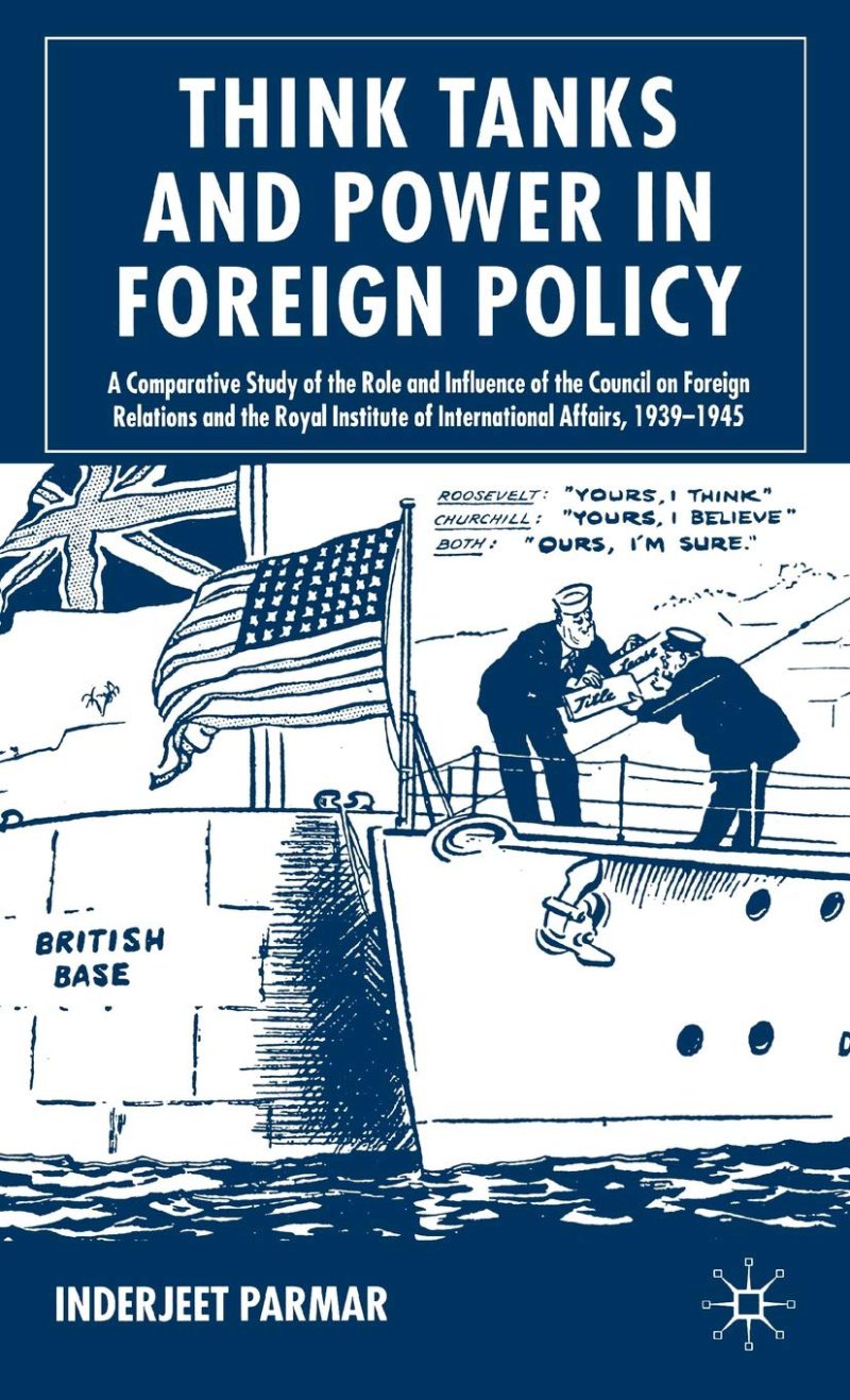 اندیشکده‌ها و قدرت در سیاست خارجی: مطالعه تطبیقی نقش و نفوذ شورای روابط خارجی و موسسه سلطنتی امور بین‌الملل، 1939-1945