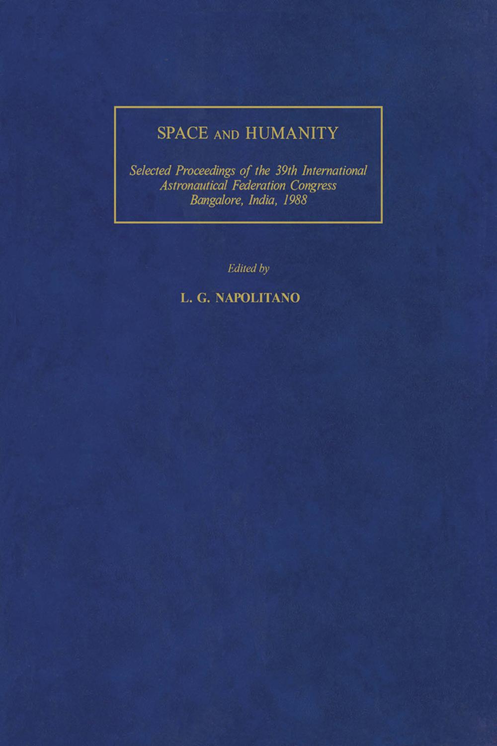 فضا و بشریت: مجموعه مقالات برگزیده سی و نهمین کنگره بین المللی فضانوردی، بنگلور، هند، ۱۵-۸ اکتبر ۱۹۸۸