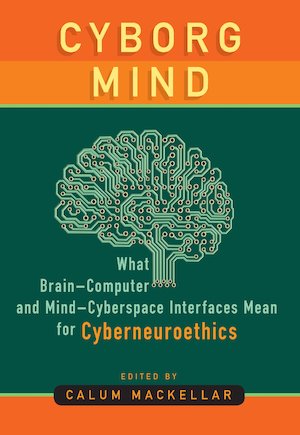 ذهن سایبورگی: رابط‌های مغز-کامپیوتر و ذهن-فضای مجازی برای سایبرنورواتیک چه معنایی دارند؟