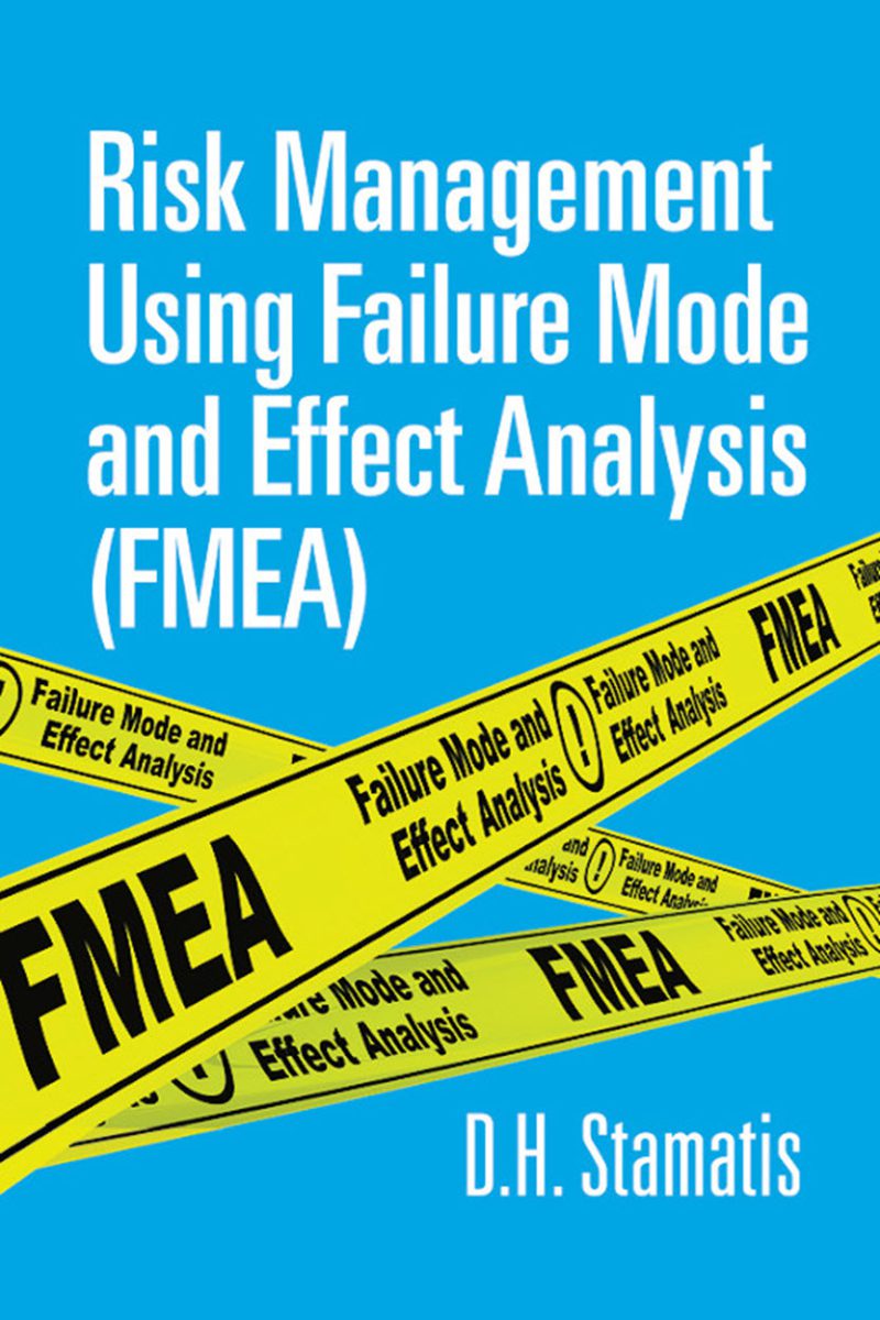 مدیریت ریسک با استفاده از تحلیل حالت خرابی و اثرات آن (FMEA)