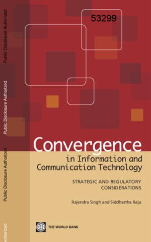 همگرایی در فناوری اطلاعات و ارتباطات: ملاحظات راهبردی و مقرراتی